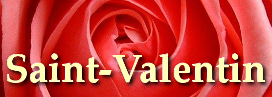 Saint-Valentin, fête de ceux qu'on aime